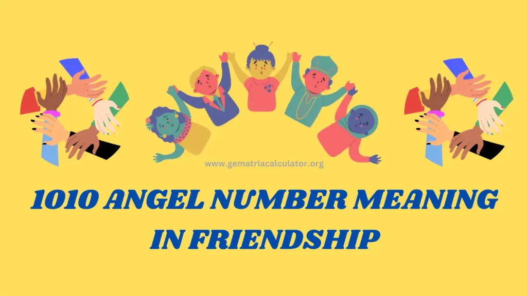 1010 angel number friendship