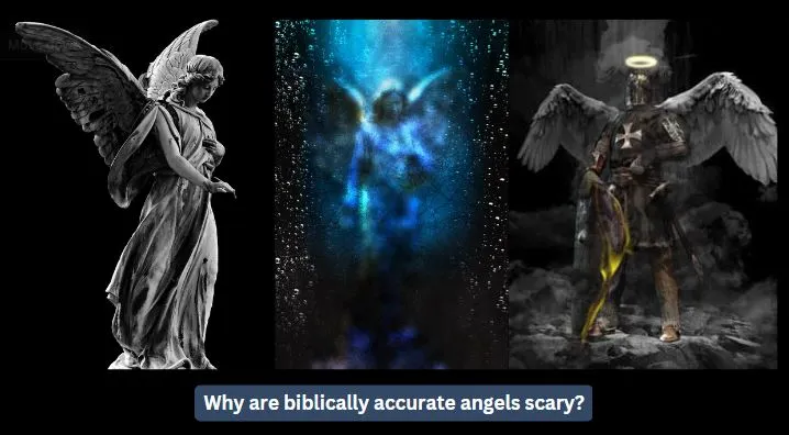Why are biblically accurate angels scary